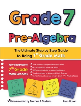 Preview of Grade 7 Pre-Algebra: The Ultimate Step by Step Guide to Acing 7th Grade Math