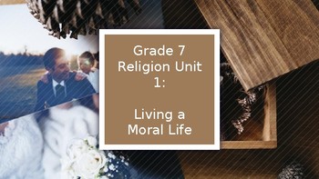 Preview of Ontario Grade 7 Religion Unit 1: Living a Moral Life (Distance Learning)