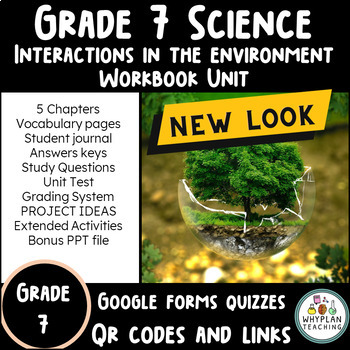 Preview of 2022 - Grade 7 Ontario Science Unit Workbook - Interactions - Environment + PPT