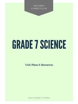 Preview of Grade 7 Science: Unit Plans & Experiments
