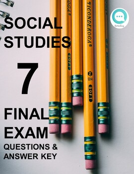Preview of Grade 7 Social Studies: Final Exam, Questions & Answer Key (Alberta)