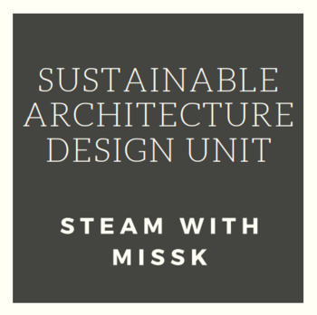 Preview of Grade 7: Sustainable Architecture Design Unit