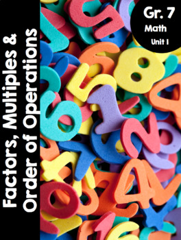 Preview of Grade 7, Unit 1: Factors, Multiples & Order of Operations (Ontario Mathematics)