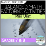 Grade 7 and 8 - Balanced Math Factoring Activities - mini unit