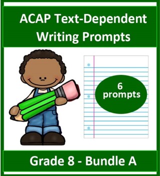 Preview of Grade 8_ ACAP Text Dependent Writing Practice- Six Prompts _(Bundle A)