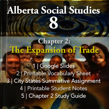 Preview of Grade 8 Alberta Social Studies Chapter 2: The Expansion of Trade