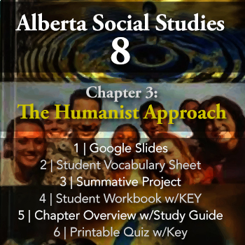 Preview of Grade 8 Alberta Social Studies Chapter 3: The Humanist Approach
