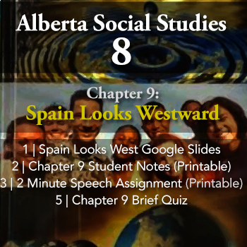 Preview of Grade 8 Alberta Social Studies Chapter 9: Spain Looks Westward