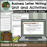 Grade 8 Business Letter Writing Unit (Printable + Google Slides™)