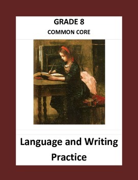 Preview of Grade 8 Common Core Language and Writing Practice
