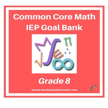Preview of Grade 8 Common Core Math IEP Goal Bank