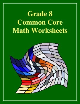 grade 8 common core math worksheets geometry 8 g 7 5 by the worksheet guy