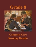 Grade 8 Common Core Reading: Literature, Poetry and Inform