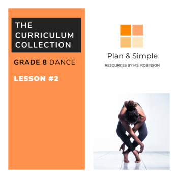 Preview of Grade 8 Dance - Lesson #2 - Dance Fundamentals