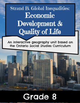 Preview of Grade 8: Global Inequalities ~ Economic Development & Quality of Life (6Lessons)