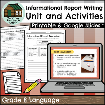 Preview of Grade 8 Informational Report Writing Unit (Printable + Google Slides™)