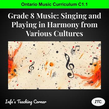 Preview of Grade 8 Music (C1.1): Singing and Playing in Harmony from Various Cultures