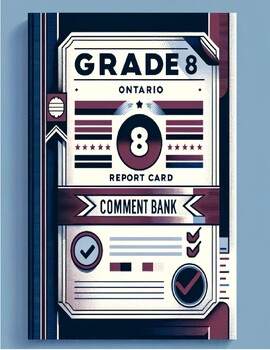 Preview of Grade 8 Ontario Curriculum Report Card Comment Bank 2023 UPDATED