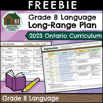 Preview of Grade 8 Ontario 2023 LANGUAGE Long-Range Plan FREEBIE | Teacher Resource Cabin
