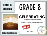 Grade 8 Ontario Religion - Celebrating (Unit 2)
