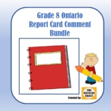 Grade 8 Ontario Report Card Comment Bundle