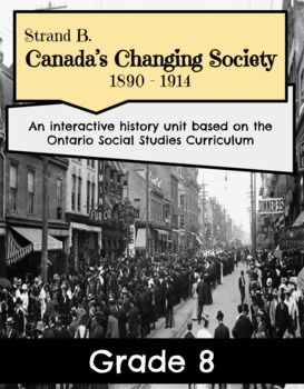 Preview of Gr 8 ~ Strand B. Canada's Changing Society (Lessons, Answers & Check-ins)