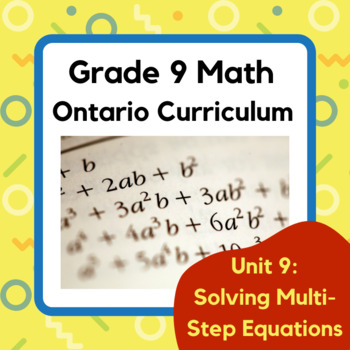 Preview of Grade 9 Ontario Curriculum: Unit 9, Solving multi-step equations