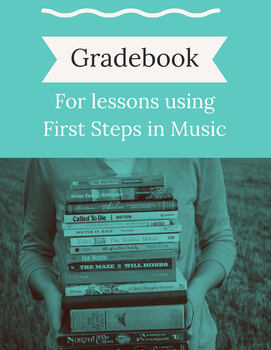 Preview of Grade Book for Lessons using First Steps in Music