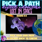 Grades 3-5 Pick A Path Lost in Space Pick Your Own Adventu