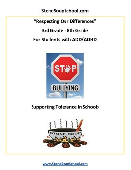 Preview of Grades 3- 8: Respect Differences/ Support Tolerance for ADD/ ADHD Challenges