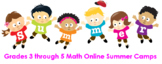 Grades 3 through 5 Math Online Summer Camps