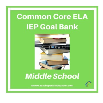 Preview of Grades 6-8 Common Core English Language Arts IEP Goal Bank