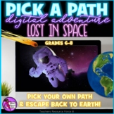 Grades 6-8 Pick A Path Lost in Space Pick Your Own Adventu