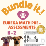 Grades K-2 Eureka Math Aligned Pre-Assessments BUNDLE