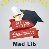 Graduation Mad Lib *distance learning google slide and int