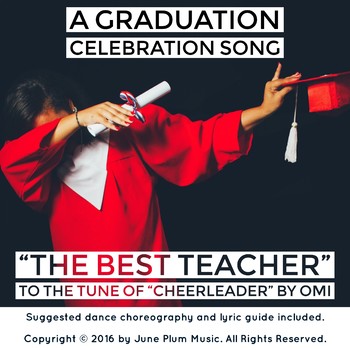 Preview of Graduation/Teacher Appreciation/End of Year Song to tune of "Cheerleader" by Omi