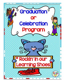 Preview of Graduation or Celebration Program {"Rockin' in our Learning Shoes"}