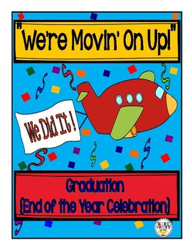 Preview of Graduation or Celebration Program { "We're Movin' On Up!"}