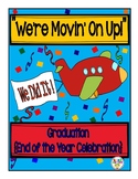Graduation or Celebration Program { "We're Movin' On Up!"}