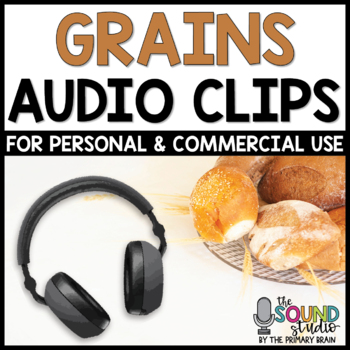 Preview of Grains Audio Clips | Sound Files for Digital Resources