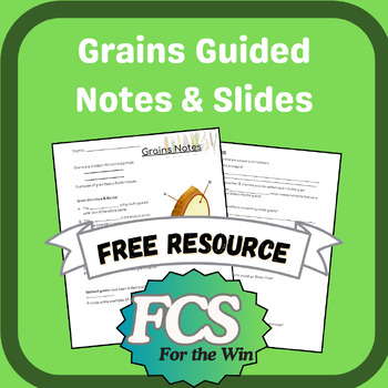 Preview of Grains Guided Notes - Slideshow - Food & Nutrition - FamilyConsumerScience