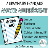 Grammaire française unité #10: Avoir au présent