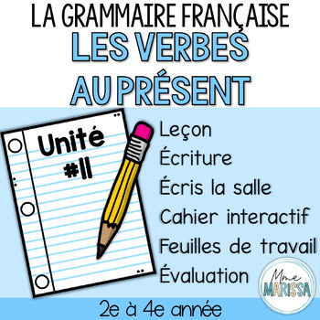 Preview of Grammaire française unité #11: Les verbes au présent