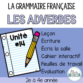 Preview of Grammaire française unité #14: Les adverbes