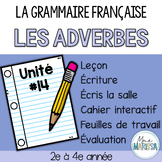 Grammaire française unité #14: Les adverbes