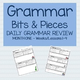 Grammar Bits and Pieces Weeks 1-4, Daily Review, Warm Up -