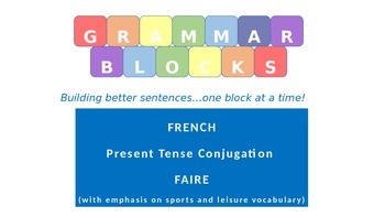 Preview of Grammar Blocks - French Faire with emphasis on "sports and leisure" vocabulary