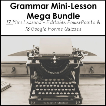 Preview of Grammar Bundle - 17 Grammar Mini Lessons, Editable PPTs, Google Form Quizzes