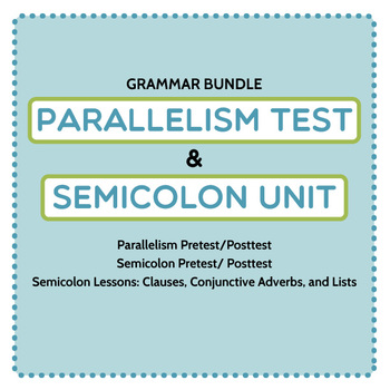 Preview of Punctuation/ Grammar Bundle: Parallel Structure Test and Semicolon Unit