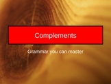 Grammar Complements--Your Kids Will GET IT!! 31 Slides